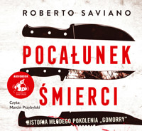 Pocałunek śmierci - Roberto Saviano - ebook + audiobook + książka
