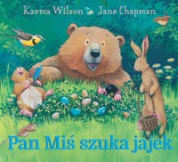 Pan Miś szuka jajek - Wilson Karma, Il. Chapman Jane - książka