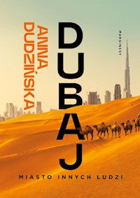 Dubaj Miasto innych ludzi - Dudzińska Anna - książka