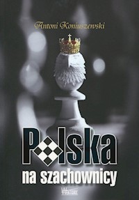 Polska na szachownicy - Koniuszewski Antoni - książka
