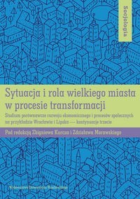 Sytuacja i rola wielkiego miasta w procesie transformacji -  - książka
