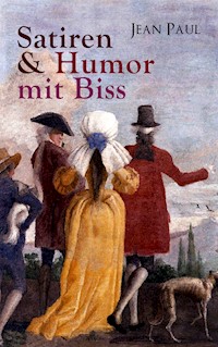 Jean Paul: Satiren & Humor mit Biss - Jean Paul - ebook