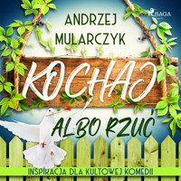 Kochaj albo rzuć - Andrzej Mularczyk - ebook + audiobook