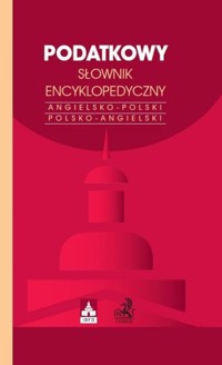 Podatkowy słownik encyklopedyczny International Tax Glossary Angielsko-polski Polsko-angielski - - książka