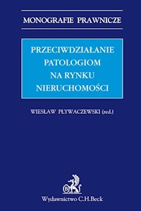 Przeciwdziałanie patologiom na rynku nieruchomości - - książka