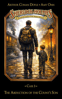 Sherlock Holmes Case 03: The Abduction of the Count´s Son - Marc Gruppe - ebook