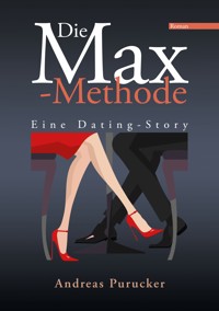 Die Max-Methode - Andreas Purucker - ebook
