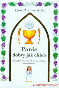 Panie dobry jak chleb - Zawitkowski Józef - książka
