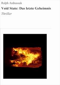 Void State: Das letzte Geheimnis - Ralph Ardnassak - ebook