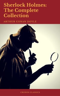 Sherlock Holmes: The Complete Collection (Best Navigation, Active TOC) - Arthur Conan Doyle - ebook