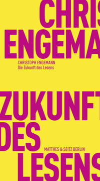 Die Zukunft des Lesens - Christoph Engemann - ebook