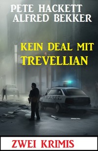 Kein Deal mit Trevellian: Zwei Krimis - Pete Hackett - ebook