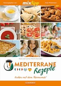 MIXtipp Mediterrane Rezepte - Maria Carmen del Martin-Gonzáles - ebook