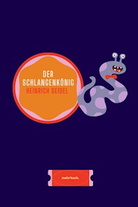 Der Schlangenkönig - Seidel Heinrich, Heinrich Seidel - ebook