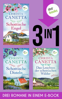 Schottische Engel, Schottische Disteln & Das Leuchten der schottischen Wälder - Christa Canetta - ebook