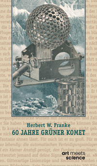 60 JAHRE GRÜNER KOMET - Herbert W. Franke - ebook