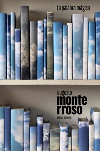 La palabra mágica - Augusto Monterroso - ebook