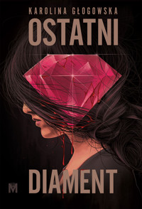 Ostatni diament - Głogowska Karolina - ebook + audiobook + książka