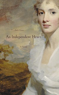 An Independent Heart - Elizabeth Grant - ebook