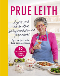 Życie jest za krótkie, żeby nadziewać pieczarki - Prue Leith - książka