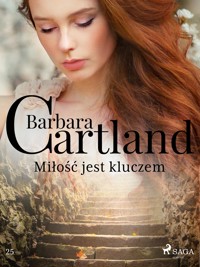 Miłość jest kluczem – Ponadczasowe historie miłosne Barbary Cartland - Barbara Cartland - ebook + audiobook