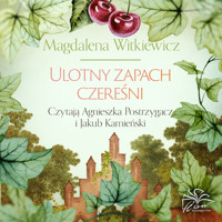 Ulotny zapach czereśni - Magdalena Witkiewicz - ebook + audiobook + książka