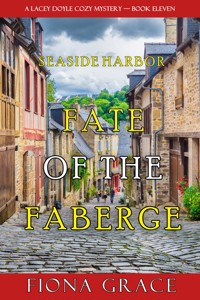 Fate of the Faberge (A Lacey Doyle Cozy Mystery—Book 11) - Fiona Grace - ebook