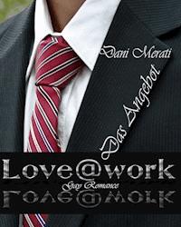 Love@work - Das Angebot - Dani Merati - ebook
