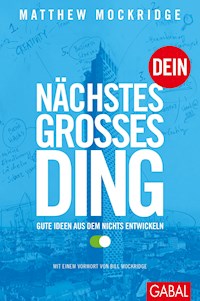 Dein nächstes großes Ding - Matthew Mockridge - ebook