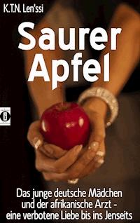 Saurer Apfel - K.T.N. Len'ssi - ebook