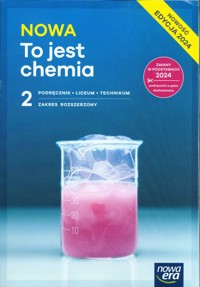 NOWA To jest chemia 2 Podręcznik Zakres rozszerzony - Szymońska Joanna, Styka-Wlazło Szrota, Litwin Maria - książka