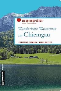 Wunderbare Wasserorte im Chiemgau - Christine Paxmann - ebook