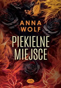 Piekielne miejsce - Wolf Anna - ebook + książka