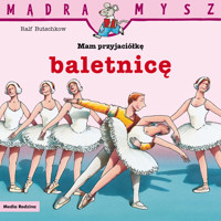 Mądra Mysz. Mam przyjaciółkę baletnicę - Rafl Butschkow - książka