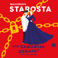 Kto zamawiał denata? - Małgorzata Starosta - ebook + audiobook + książka