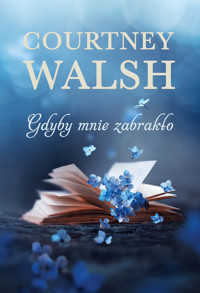 Gdyby mnie zabrakło - Walsh Courtney - ebook + książka
