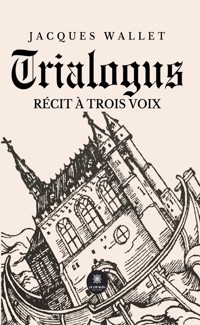 Trialogus - Jacques Wallet - ebook