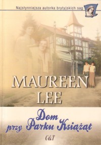 Dom przy Parku Książąt - Maureen Lee - ebook