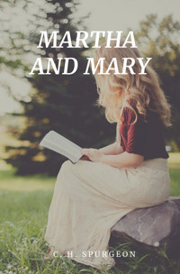 Martha And Mary - C. H. Spurgeon - ebook