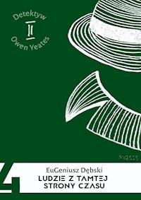 Ludzie z tamtej strony czasu - Eugeniusz Dębski - ebook