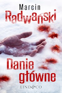 Danie główne. Komisarz Piotr Tonder. Tom 1 - Marcin Radwański - ebook + audiobook