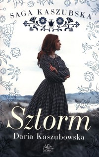 Saga kaszubska Tom 1 Sztorm - Daria Kaszubowska - książka