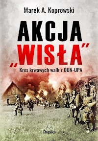 Akcja „Wisła” - Koprowski Marek A. - książka
