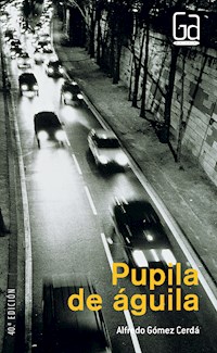 Pupila de águila - Alfredo Gómez Cerdá - ebook
