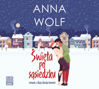 Święta po sąsiedzku - Wolf Anna - ebook + audiobook + książka