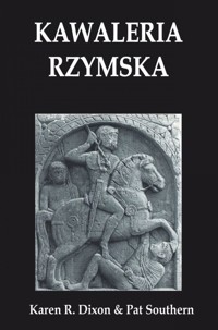 Kawaleria rzymska - Pat Southern, Karen R. Dixon - ebook + audiobook + książka