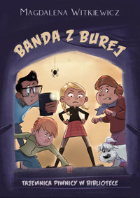 Banda z Burej. Tajemnica piwnicy w bibliotece - Magdalena Witkiewicz - książka
