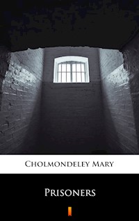 Prisoners - Mary Cholmondeley - ebook