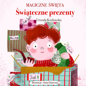 Magiczne święta. Świąteczne prezenty - Urszula Kozłowska, Anna Simeone (ilustr.) - książka