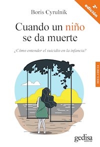 Cuando un niño se da muerte - Boris Cyrulnik - ebook